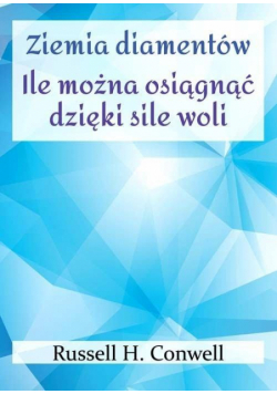 Ziemia diamentów. Ile można osiągnąć dzięki sile..