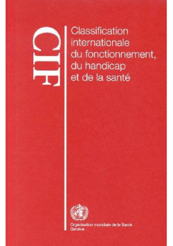 Classification internationale du fonctionnement du handicap et de la sante CIF - EA : Version pour enfants et adolescents