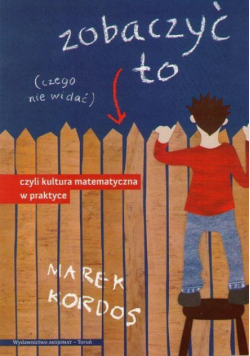 Zobaczyć to czego nie widać, czyli kultura matem.