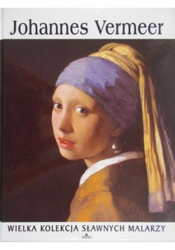 Wielka kolekcja sławnych malarzy tom 10 Johannes Vermeer