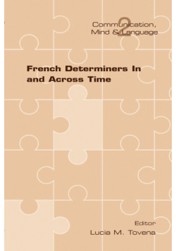 French Determiners in and Across Time