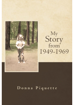 My Story from 1949-1969