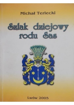 Szlak dziejowy rodu Sas
