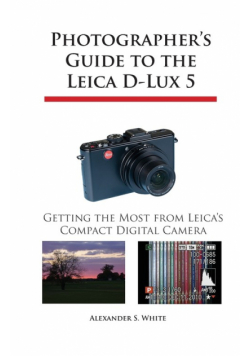 Photographer's Guide to the Leica D-Lux 5