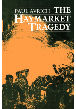 The Haymarket Tragedy