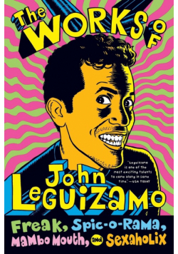 Works of John Leguizamo, The