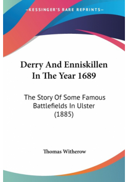 Derry And Enniskillen In The Year 1689