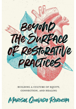 Beyond the Surface of Restorative Practices