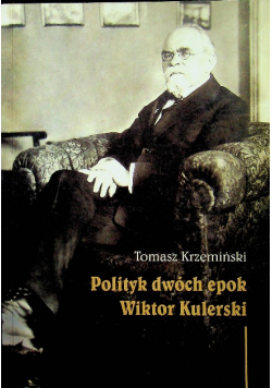 Polityk dwóch epok Wiktor Kulerski