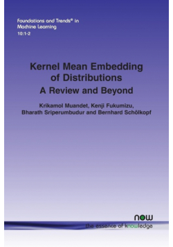 Kernel Mean Embedding of Distributions