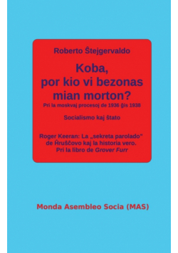 Koba, por kio vi bezonas mian morton?