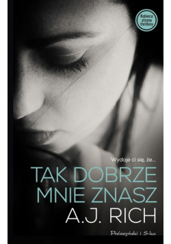 Tak dobrze mnie znasz