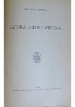Historja sztuki Tom II Sztuka średniowieczna 1934 r.