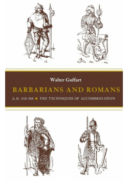 Barbarians and Romans, A.D. 418-584