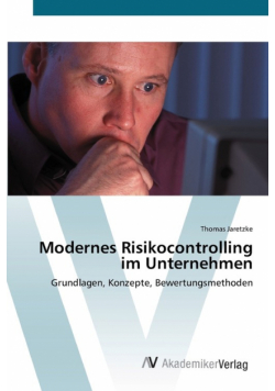 Modernes Risikocontrolling im Unternehmen