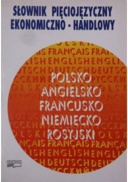 Słownik pięciojęzyczny ekonomiczno - handlowy
