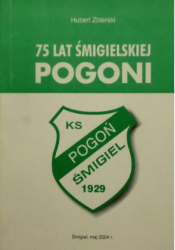 75 lat śmigielskiej pogoni