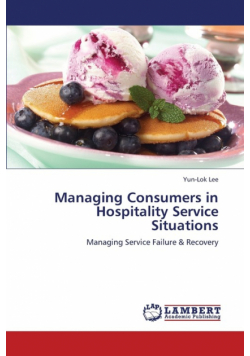 Managing Consumers in Hospitality Service Situations