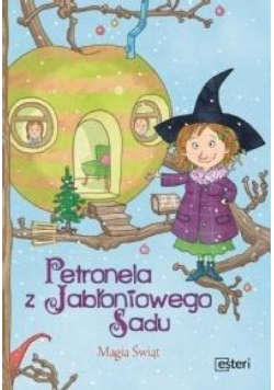Petronela z Jabłoniowego Sadu. Magia Świąt