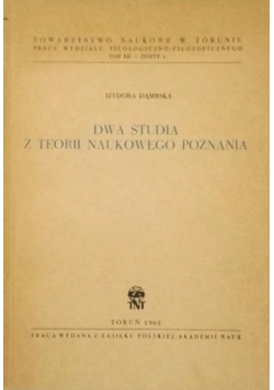 Dwa studia z teorii naukowego poznania
