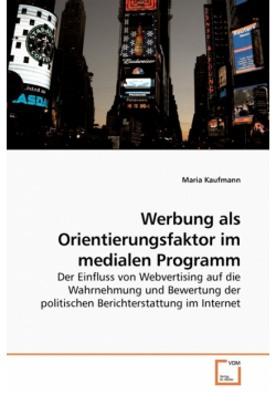 Werbung als Orientierungsfaktor im medialen Programm