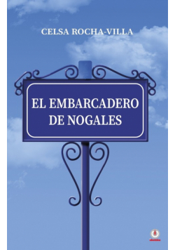 El embarcadero de Nogales