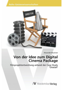 Von der Idee zum Digital Cinema Package