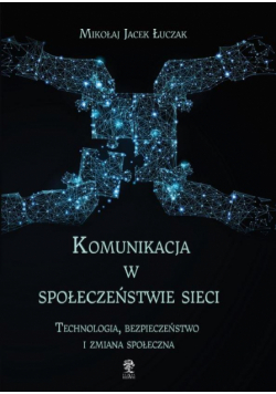Komunikacja w społeczeństwie sieci.