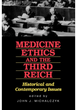 Medicine Ethics and the Third Reich