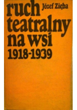 Ruch teatralny na wsi 1918 - 1939
