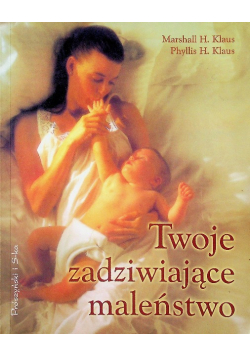 Twoje zadziwiające maleństwo