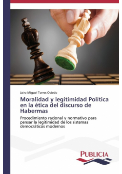 Moralidad y legitimidad Política en la ética del discurso de Habermas