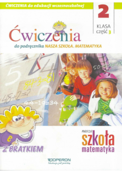 Nasza Szkoła. Matematyka SP 2/3 ćw. OPERON