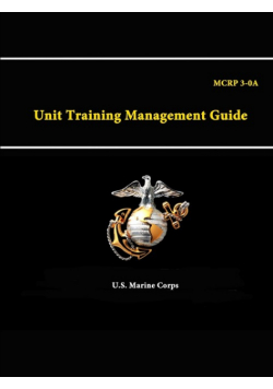 A Unit Training Management Guide - MCRP 3-0