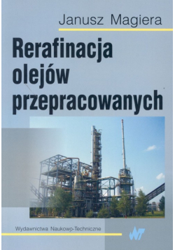 Magiera Janusz - Rerafinacja olejów przepracowanych