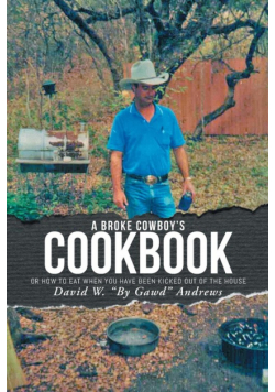 A Broke Cowboy's Cookbook