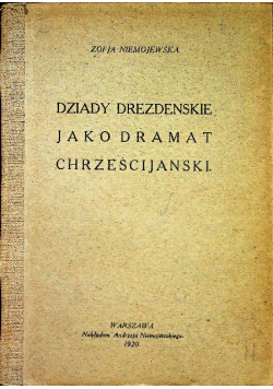 Dziady Drezdenskie Jako dramat chrześcijański 1920 r.