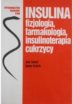 Insulina fizjologia farmakologia insulinoterapia cukrzycy