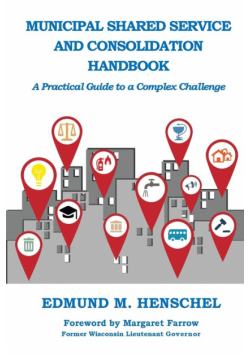 Municipal Shared Service and Consolidation Handbook