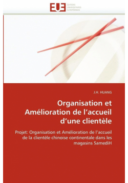 Organisation et amélioration de l''accueil d''une clientèle