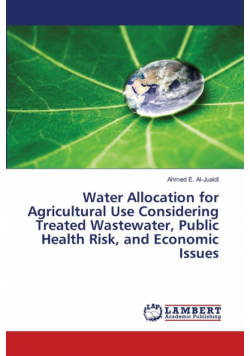 Water Allocation for Agricultural Use Considering Treated Wastewater, Public Health Risk, and Economic Issues