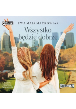 Wszystko będzie dobrze. Audiobook