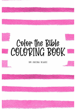 Color the Bible Coloring Book for Children (6x9 Coloring Book / Activity Book)