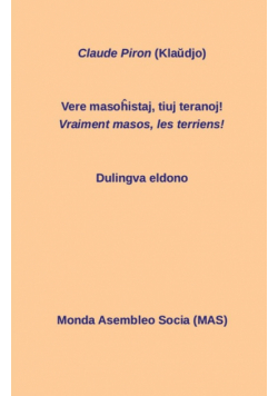 Vere masoĥistaj, tiuj teranoj! Vraiment masos, ces terriens!