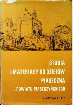 Studia i materiały do dziejów Piaseczna i powiatu piaseczyńskiego