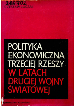 Polityka ekonomiczna Trzeciej Rzeszy w latach drugiej wojny światowej