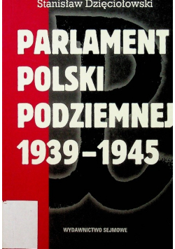 Parlament Polski podziemnej 1939 1945