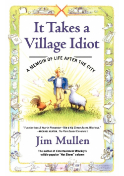 It Takes a Village Idiot
