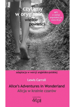 Alices Adventures in Wonderland Alicja w krainie czarów