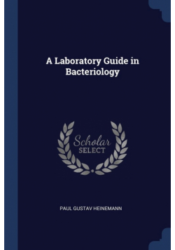 A Laboratory Guide in Bacteriology